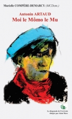 murielle compère-demarcy,mcdem,antonin artaud,moi le mômo le mu,jacques cauda,douleur,passion,écriture,poésie,citations,livres